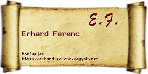 Erhard Ferenc névjegykártya